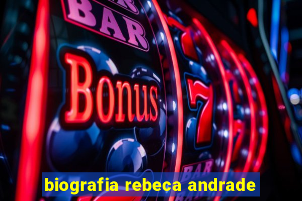 biografia rebeca andrade